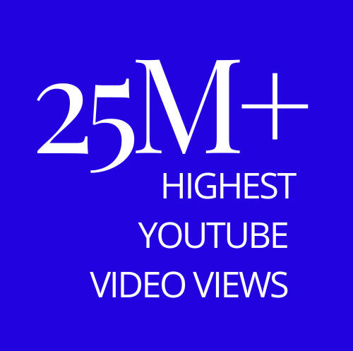 Highest YouTube Views 25M+